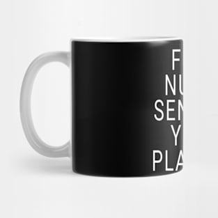 F*ck nudes send me your playlist Mug